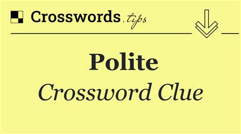 polite request crossword clue